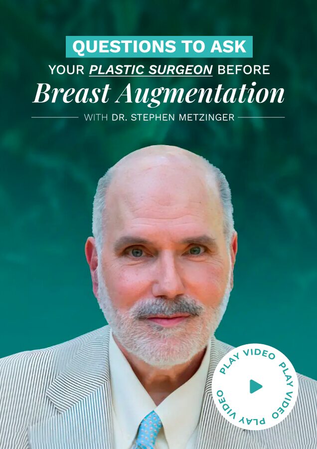 Dr. Stephen Metzinger in professional attire with text 'Questions to Ask Your Plastic Surgeon Before Breast Augmentation' and play video button