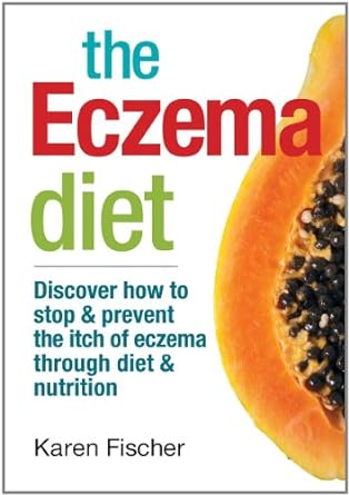 The Eczema Diet book cover by Karen Fischer featuring papaya with text about preventing eczema through nutrition