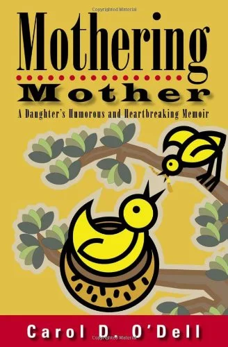 Mothering Mother book cover by Carol D. O'Dell, memoir with illustrated yellow bees and green foliage