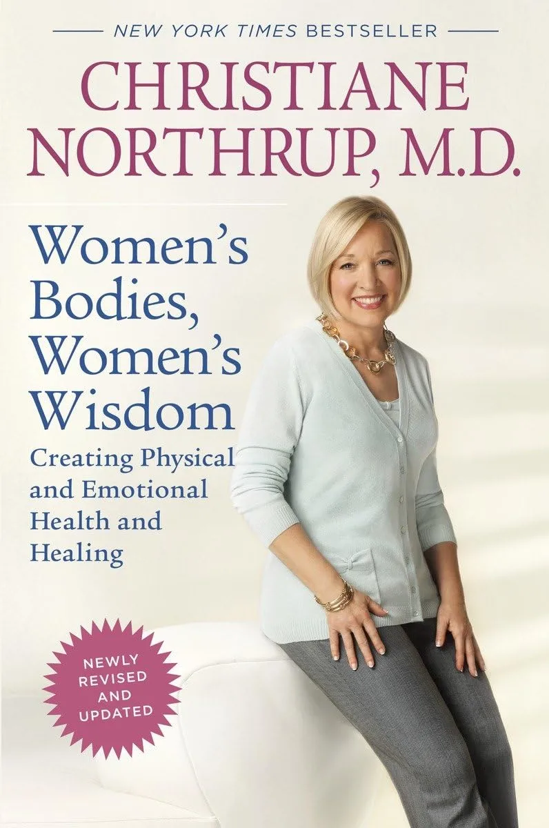 Women's Bodies, Women's Wisdom by Christiane Northrup, M.D., New York Times bestseller, with author portrait