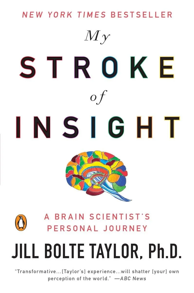 My Stroke of Insight book cover by Jill Bolte Taylor, Ph.D., New York Times bestseller
