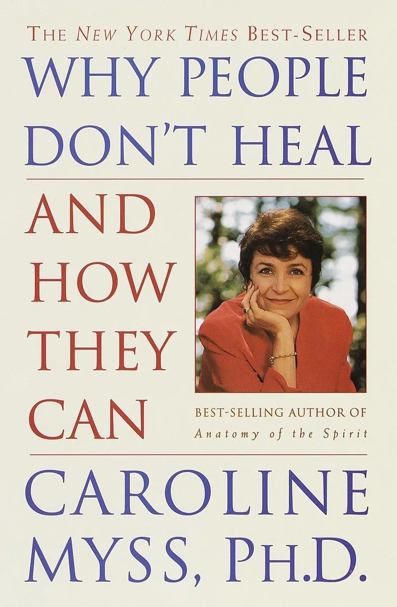 Book cover: Why People Don't Heal and How They Can by Caroline Myss, Ph.D., with author photo