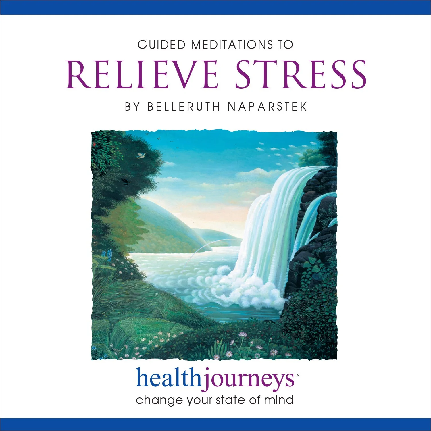 Guided Meditations to Relieve Stress by Belleruth Naparstek, healthjourneys audio cover with waterfall and mountain landscape