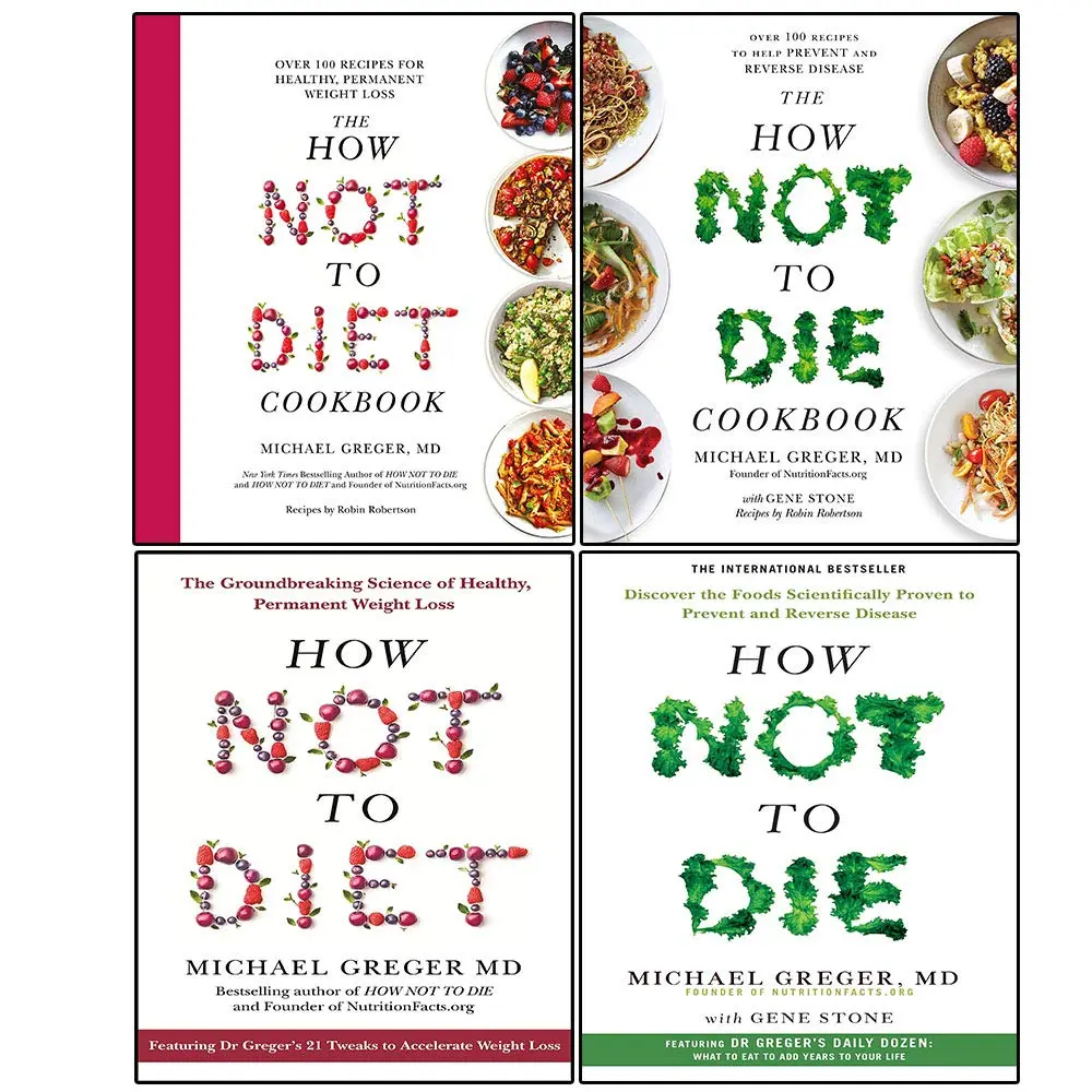 Four cookbook covers by Dr. Michael Greger: The How Not to Diet Cookbook, The How Not to Die Cookbook, How Not to Diet, and How Not to Die, each featuring healthy prepared foods
