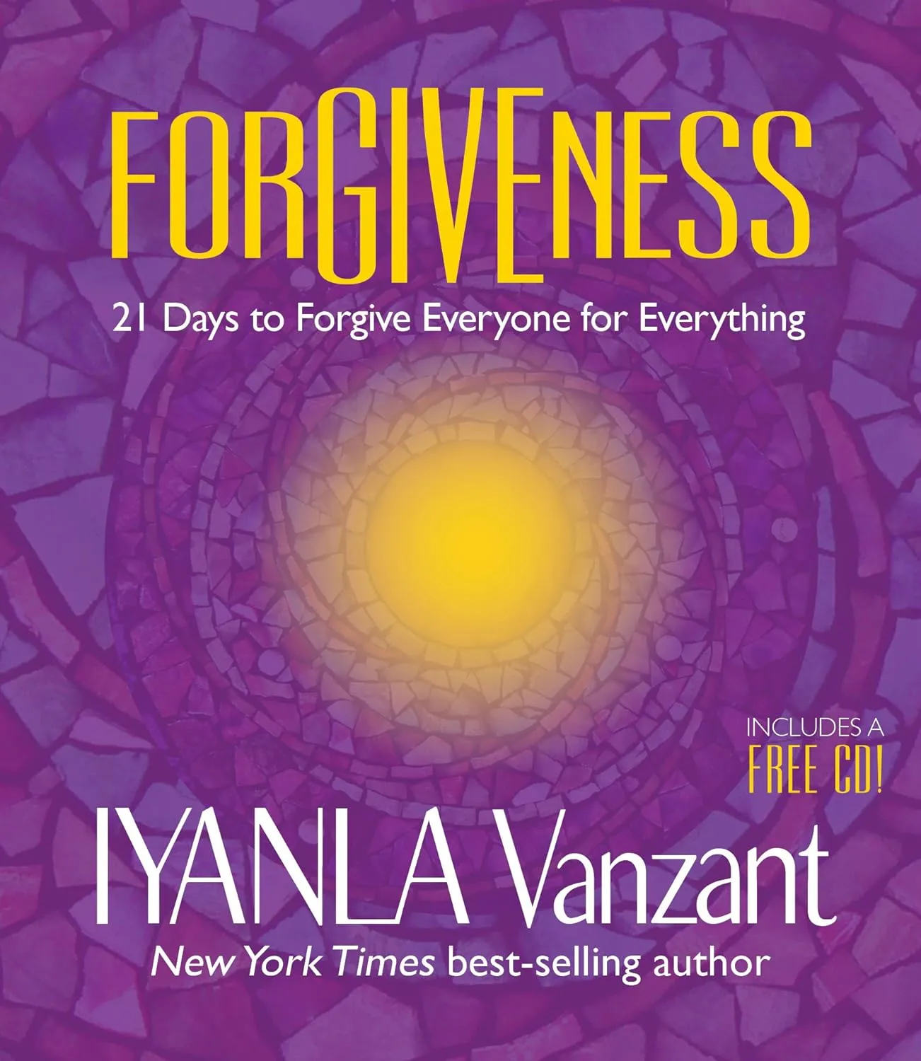 "Forgiveness: 21 Days to Forgive Everyone for Everything" by Iyanla Vanzant, New York Times best-selling author, with a yellow glowing center on purple geometric pattern, includes free CD