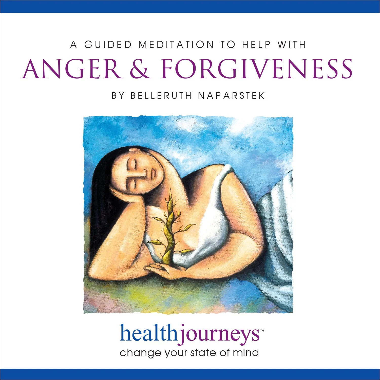 Guided meditation audiobook cover for Anger & Forgiveness by Belleruth Naparstek, featuring person holding withered plant