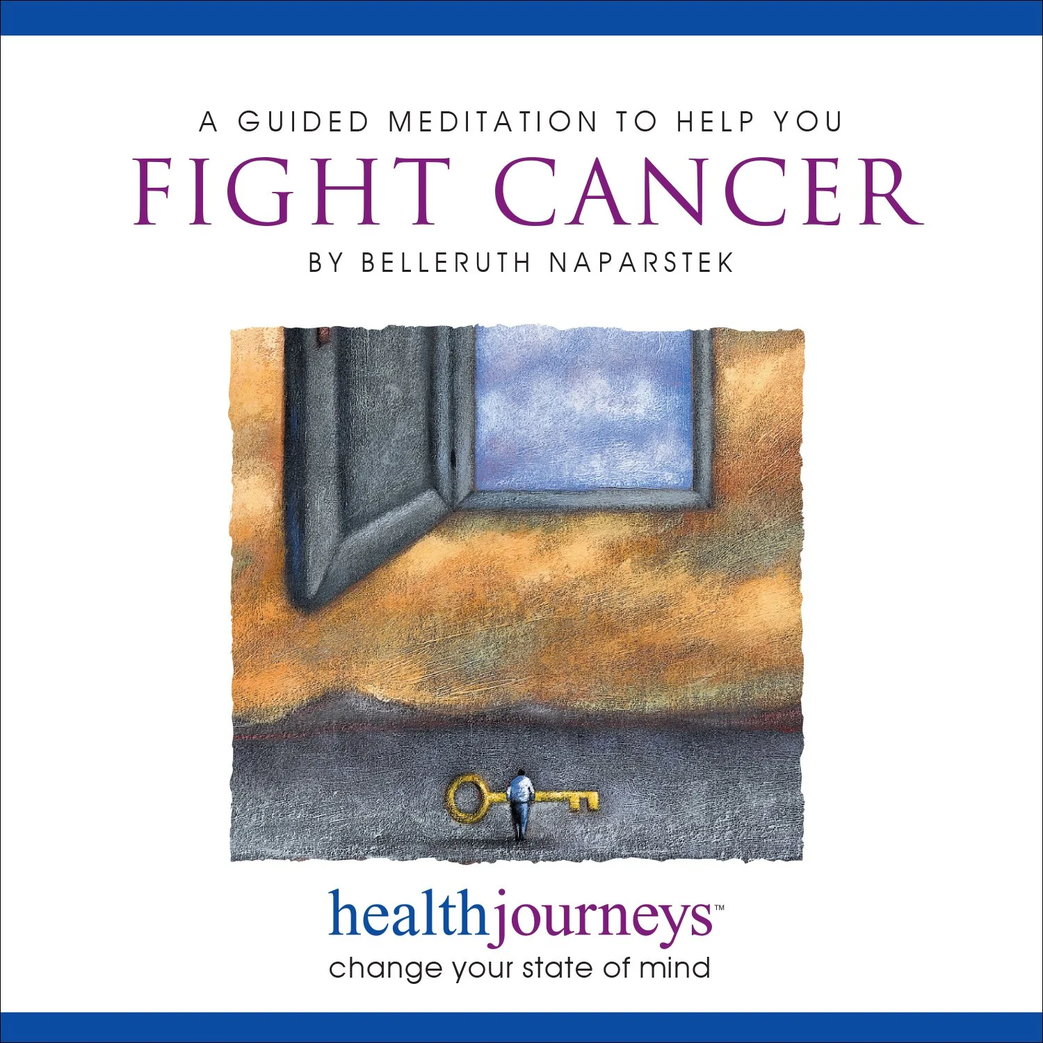 Guided meditation audiobook cover for Fight Cancer by Belleruth Naparstek, featuring golden key on landscape with window view