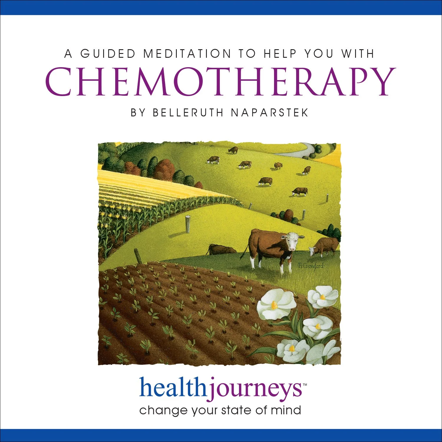 Guided meditation album cover for chemotherapy by Belleruth Naparstek, featuring pastoral landscape with cows and white flowers
