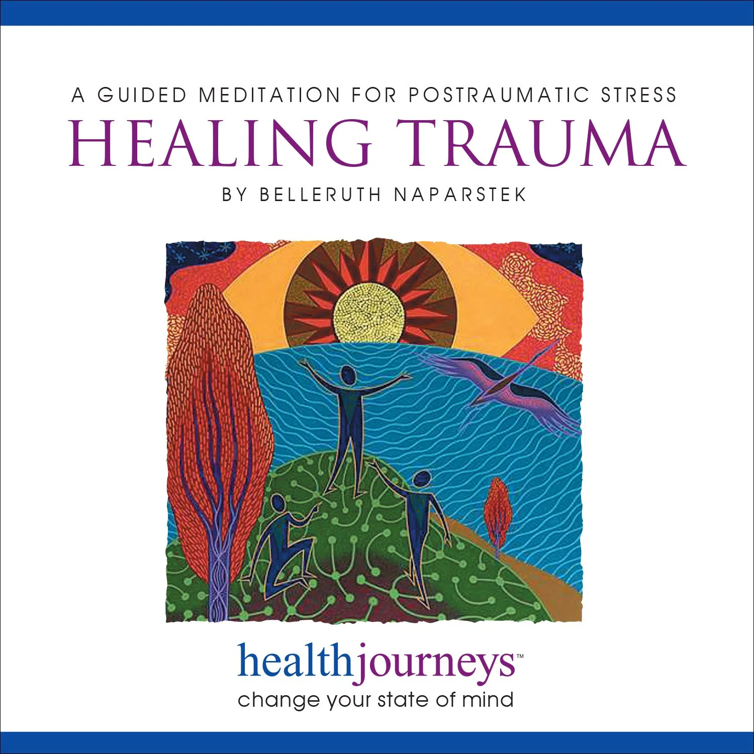 Guided meditation audiobook cover for Healing Trauma by Belleruth Naparstek, featuring figures with raised arms under rising sun