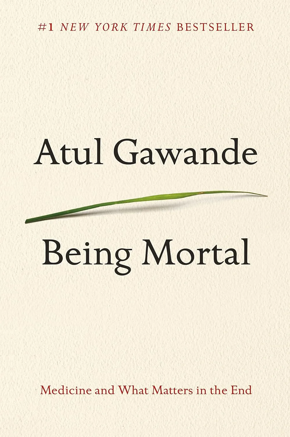 Being Mortal book cover by Atul Gawande about medicine and what matters at life's end