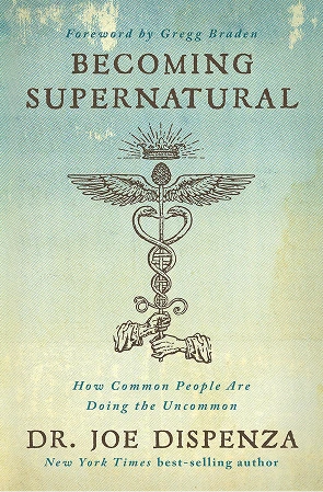Book cover for Becoming Supernatural by Dr. Joe Dispenza, New York Times best-selling author, with medical caduceus symbol