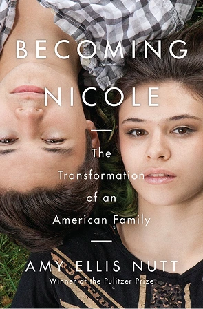 Book cover for Becoming Nicole by Amy Ellis Nutt, Winner of the Pulitzer Prize, featuring two people's faces