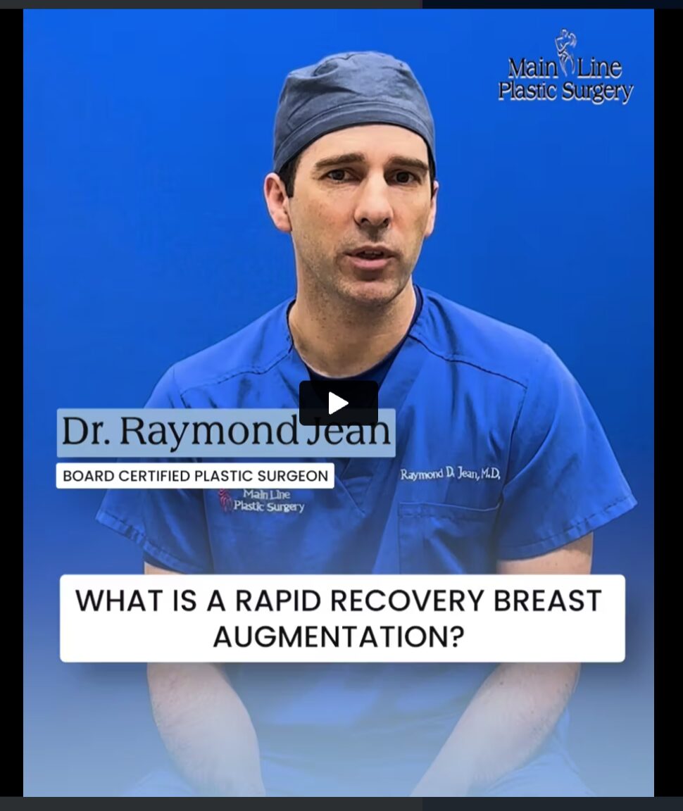 Dr. Raymond Jean, board certified plastic surgeon, discussing rapid recovery breast augmentation