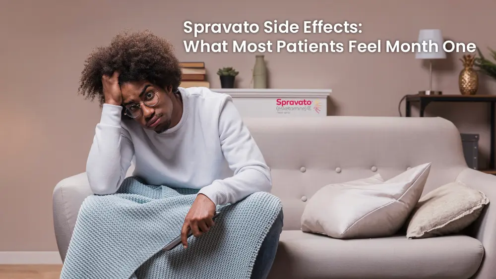 Person sitting on couch with concerned expression; text reads 'Spravato Side Effects: What Most Patients Feel Month One'