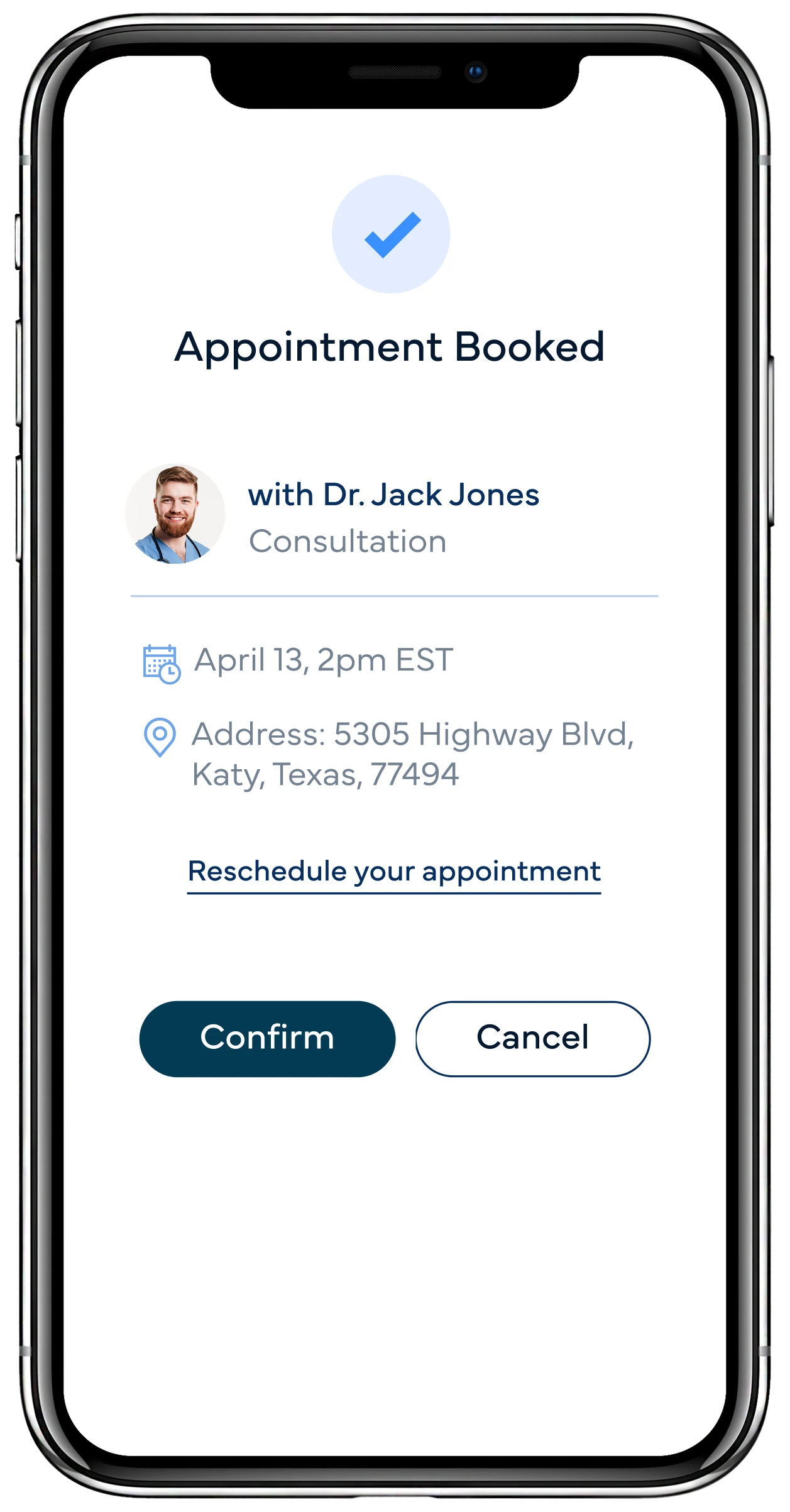 Appointment confirmation screen showing booked consultation with Dr. Jack Jones on April 13 at 2pm EST at 5305 Highway Blvd, Katy, Texas, with Confirm and Cancel buttons