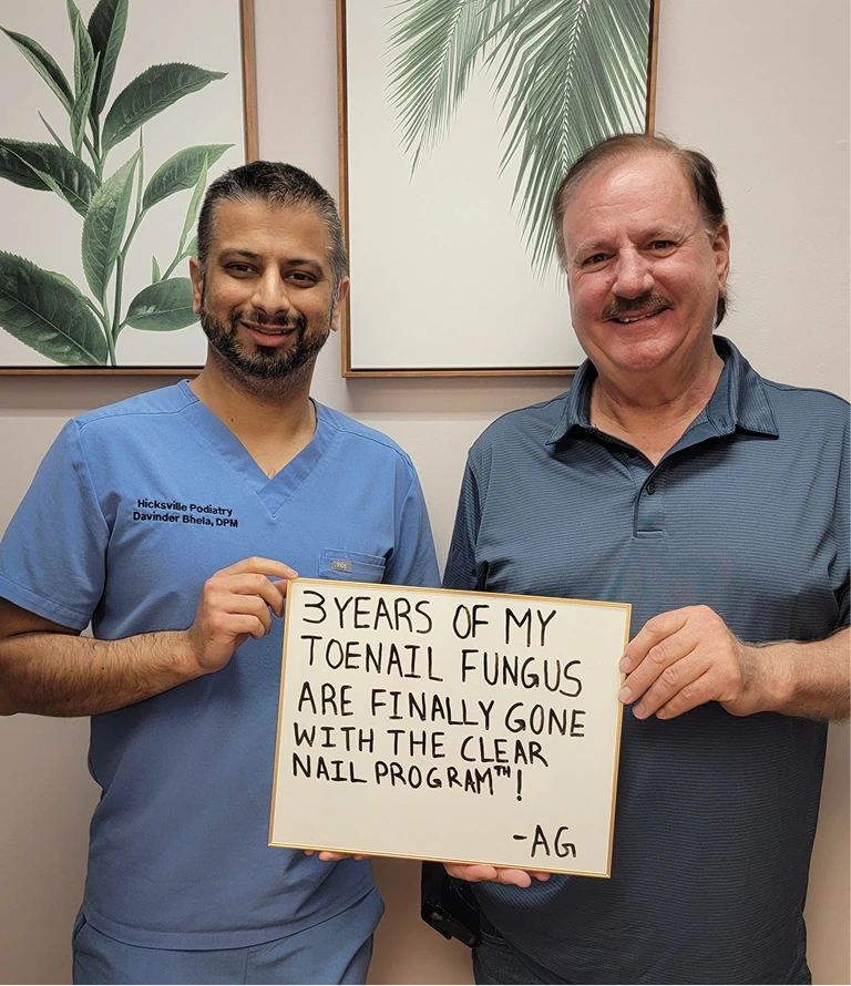 Podiatrist Dr. Davinder Bhela with patient holding testimonial about 3-year toenail fungus resolved with Clear Nail Program
