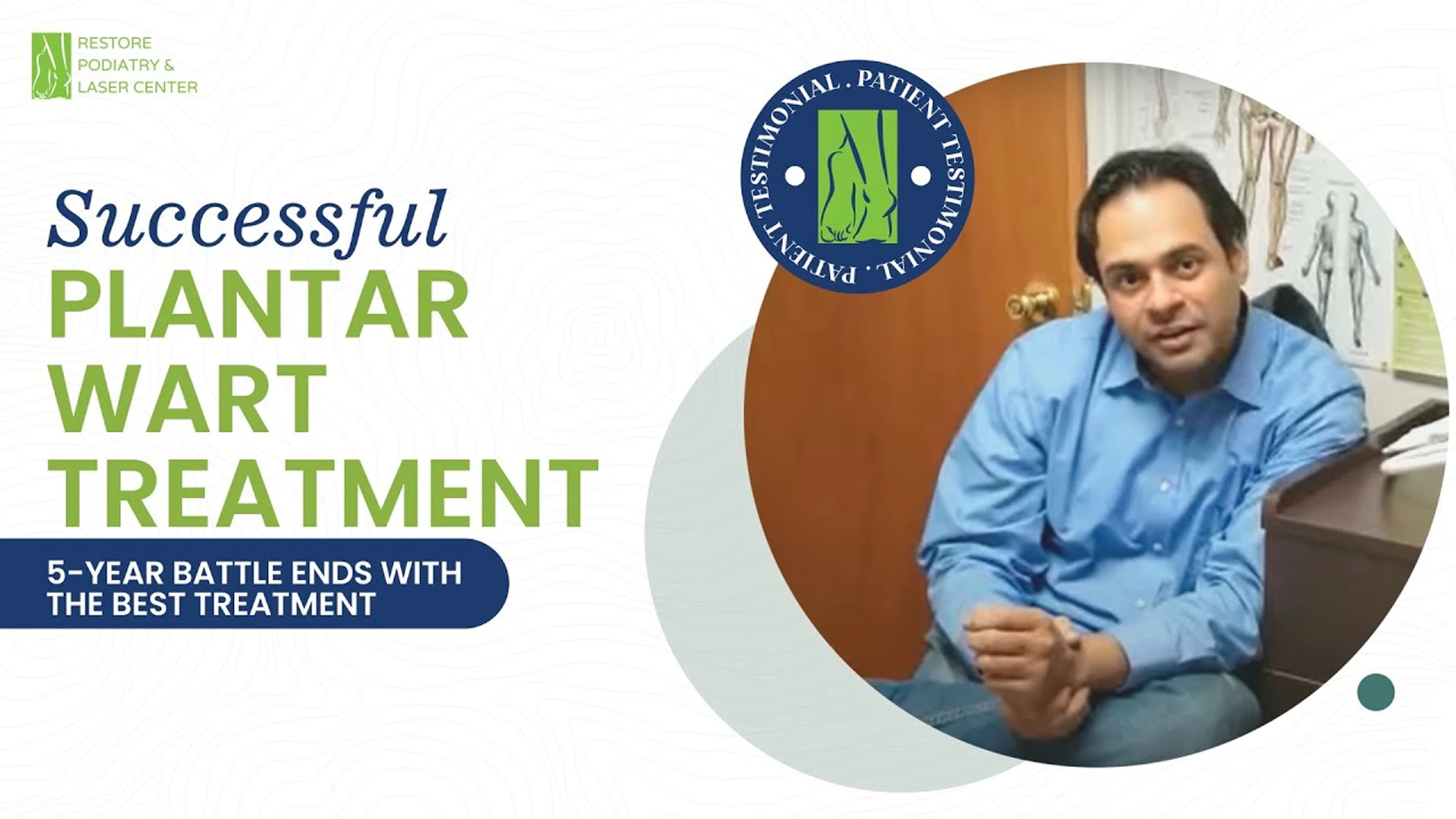 Man in blue shirt at clinic desk with text 'Successful PLANTAR WART TREATMENT' and '5-YEAR BATTLE ENDS WITH THE BEST TREATMENT'