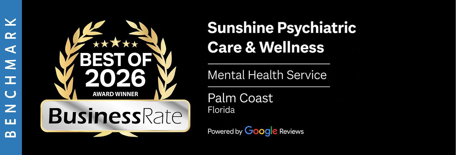 Best of 2026 Award Winner badge for Sunshine Psychiatric Care & Wellness Mental Health Service Palm Coast Florida Powered by Google Reviews
