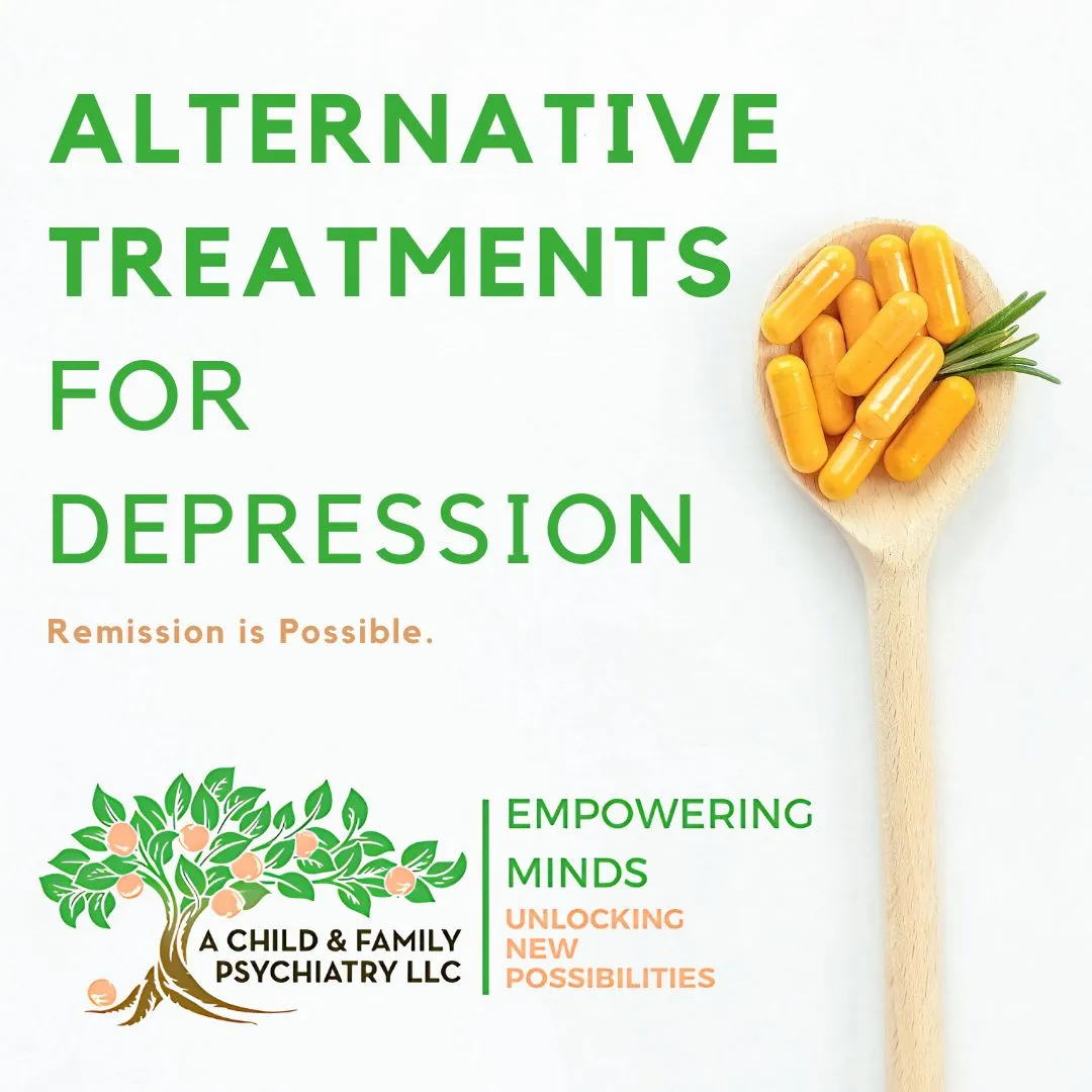 Alternative Treatments for Depression poster featuring supplement capsules and A Child & Family Psychiatry LLC branding