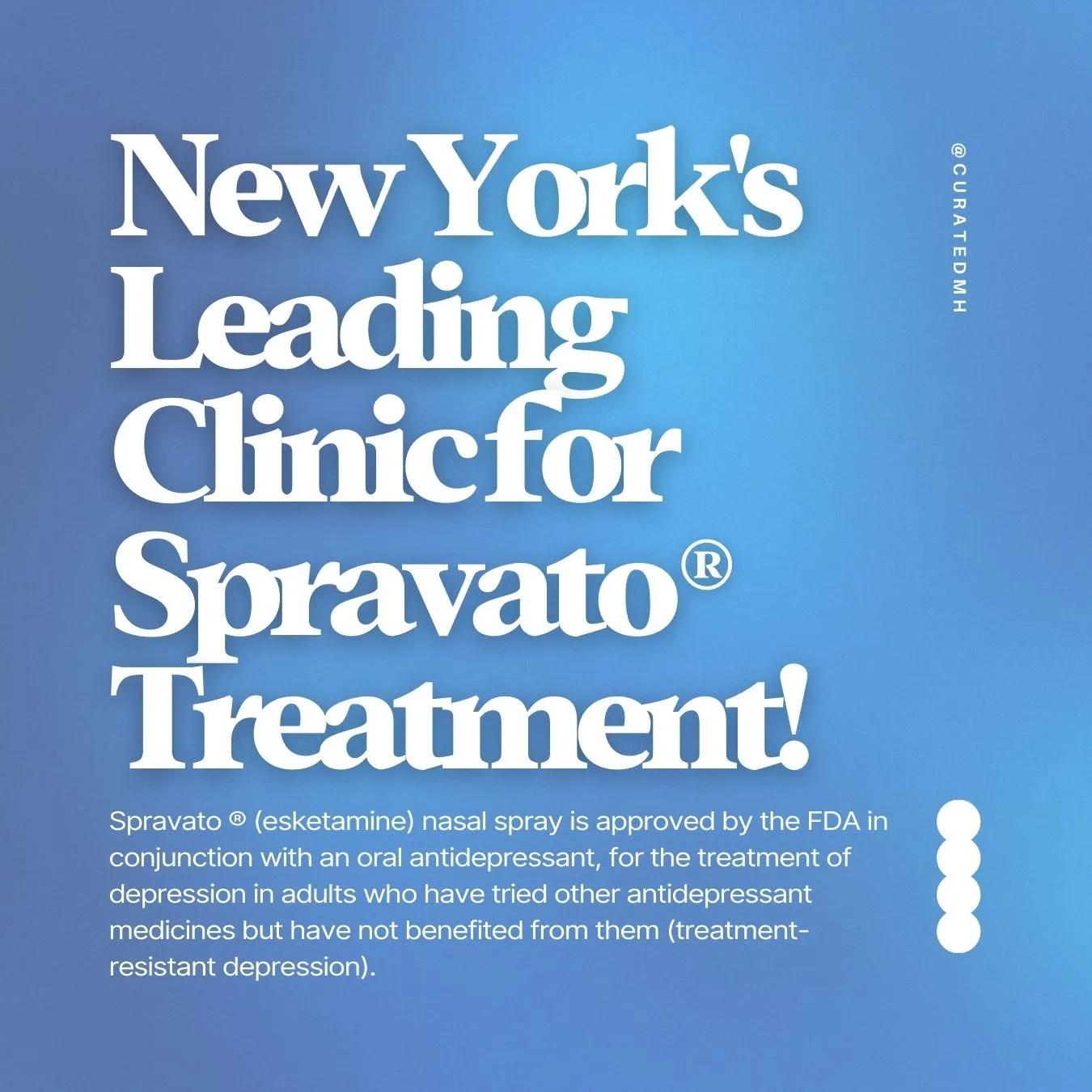 New York's Leading Clinician Spravato Treatment text with FDA approval information for esketamine nasal spray