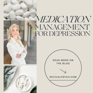 Medication Management for Depression featuring white pills, Erin in white blazer, and medication capsules with blog link to revivalpsych.com