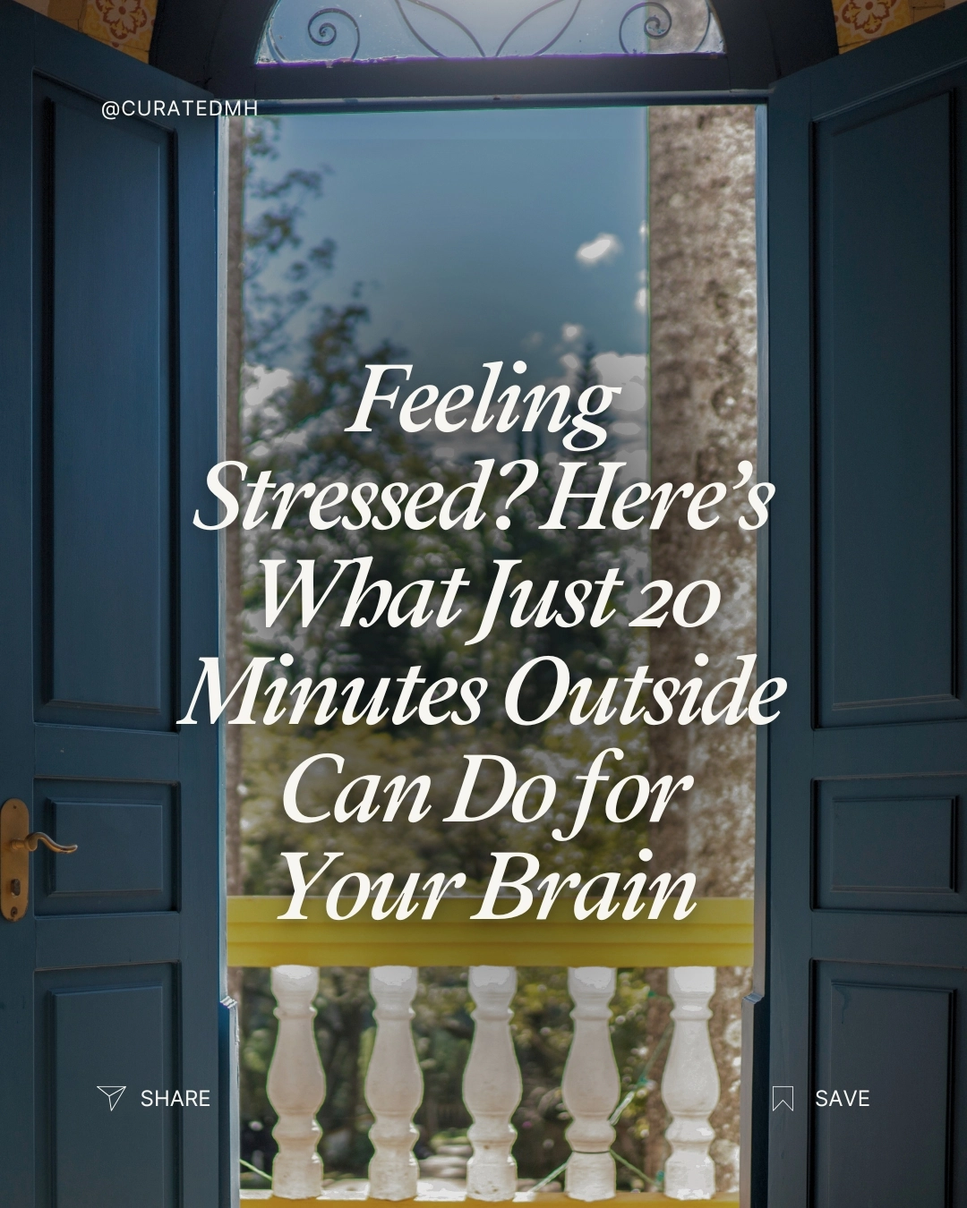 Open double doors framing a scenic landscape with text overlay: Feeling Stressed? Here's What Just 20 Minutes Outside Can Do for Your Brain