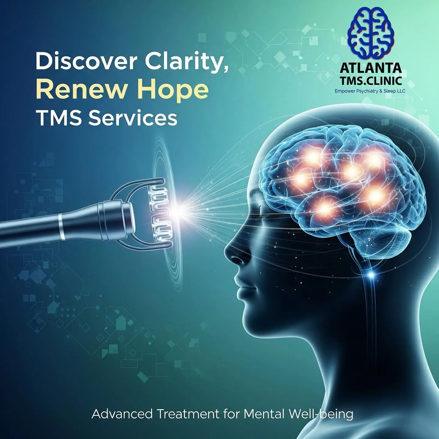 Discover Clarity, Renew Hope TMS Services &ndash; Atlanta TMS.Clinic advertisement showing TMS coil and illuminated brain silhouette